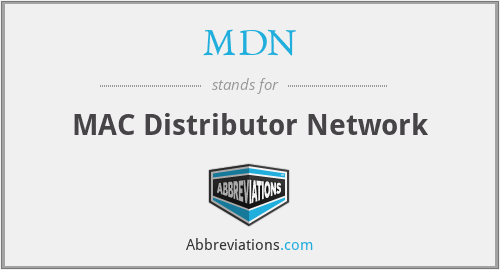 MDN - MAC Distributor Network