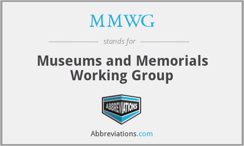 MMWG - Museums and Memorials Working Group