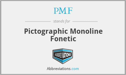 PMF - Pictographic Monoline Fonetic