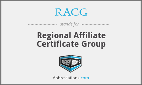 RACG - Regional Affiliate Certificate Group