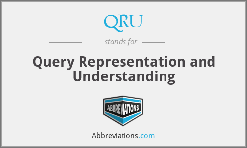 QRU - Query Representation and Understanding