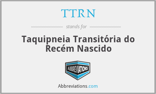 TTRN - Taquipneia Transitória do Recém Nascido