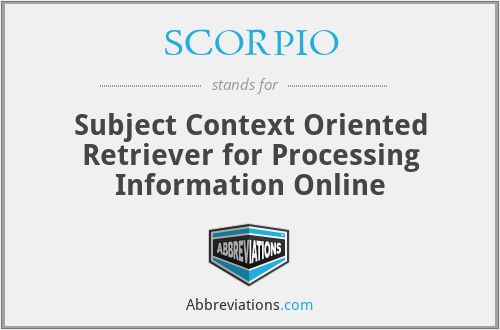 SCORPIO - Subject Context Oriented Retriever for Processing Information Online