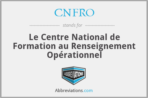 CNFRO - Le Centre National de Formation au Renseignement Opérationnel