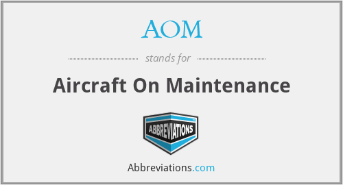 AOM - Aircraft On Maintenance