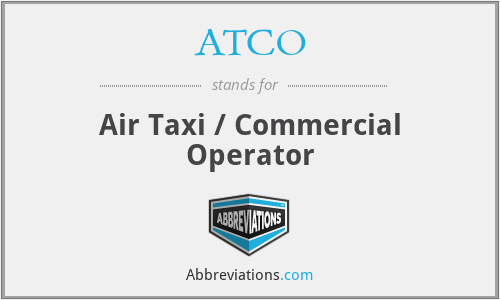 ATCO - Air Taxi / Commercial Operator
