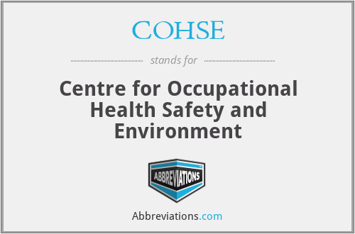 COHSE - Centre for Occupational Health Safety and Environment