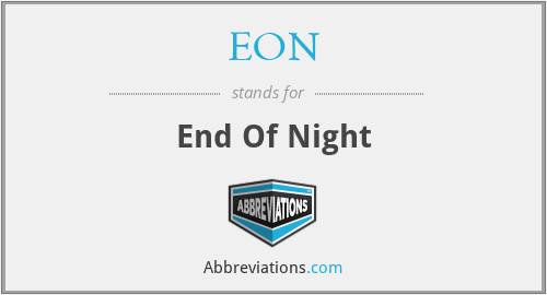 EON - End Of Night