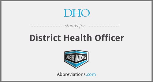 DHO - District Health Officer