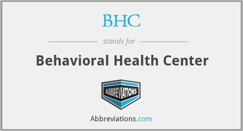 BHC - Behavioral Health Center