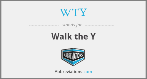 WTY - Walk the Y