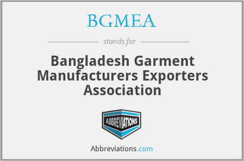 BGMEA - Bangladesh Garment Manufacturers Exporters Association