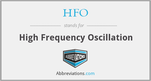 HFO - High Frequency Oscillation