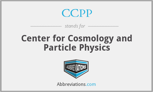 CCPP - Center for Cosmology and Particle Physics