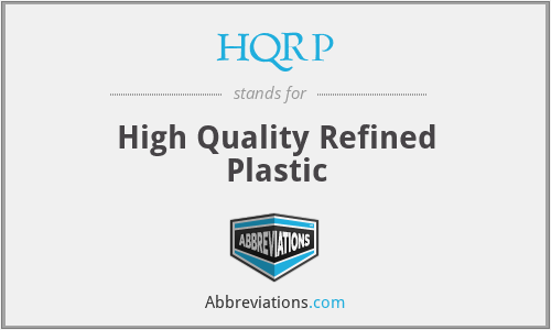 HQRP - High Quality Refined Plastic