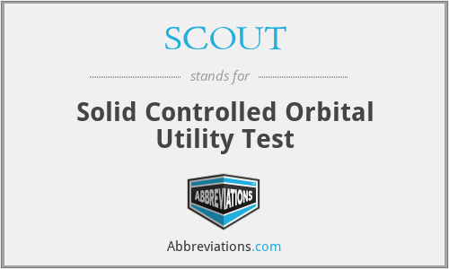 SCOUT - Solid Controlled Orbital Utility Test