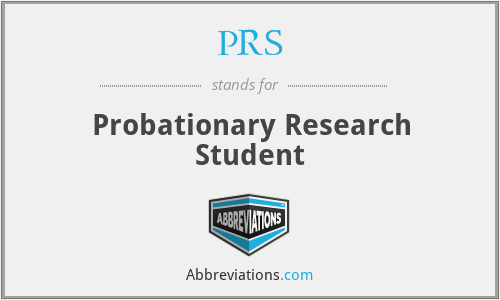 PRS - Probationary Research Student