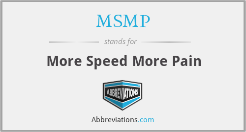 MSMP - More Speed More Pain