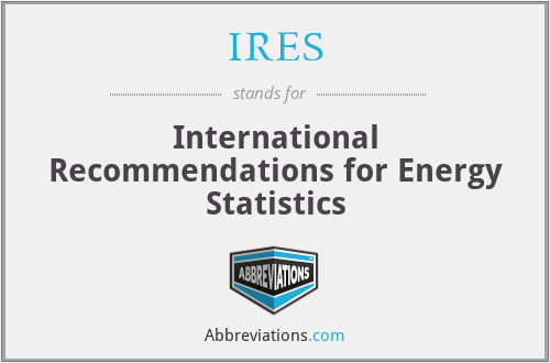 IRES - International Recommendations for Energy Statistics