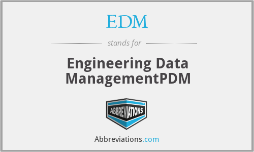 EDM - Engineering Data ManagementPDM