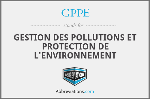 GPPE - GESTION DES POLLUTIONS ET PROTECTION DE L'ENVIRONNEMENT