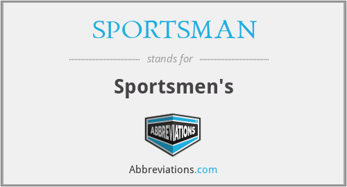 SPORTSMAN - Sportsmen's