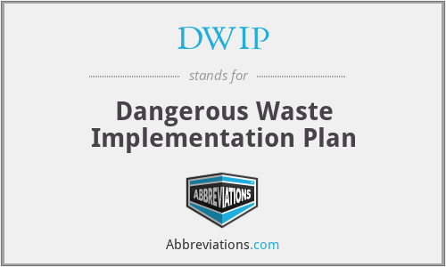 DWIP - Dangerous Waste Implementation Plan