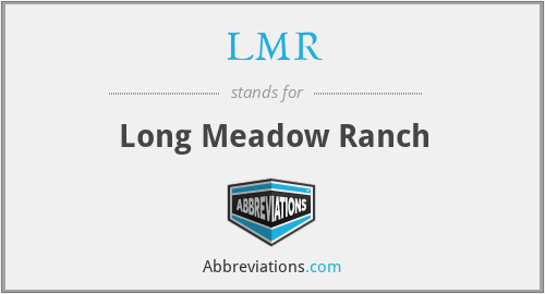 LMR - Long Meadow Ranch