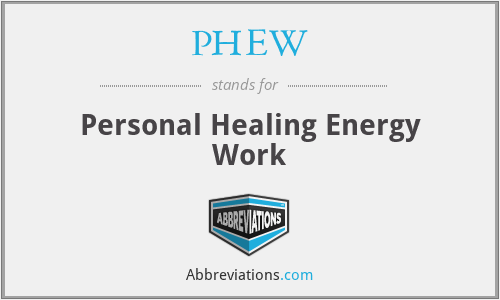 PHEW - Personal Healing Energy Work