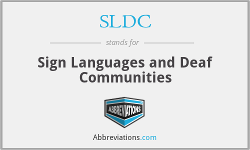 SLDC - Sign Languages and Deaf Communities