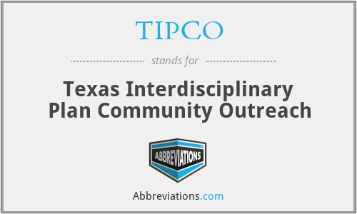 TIPCO - Texas Interdisciplinary Plan Community Outreach