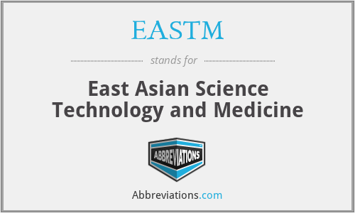 EASTM - East Asian Science Technology and Medicine