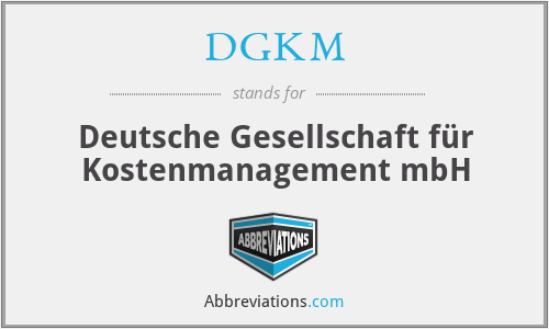 DGKM - Deutsche Gesellschaft für Kostenmanagement mbH
