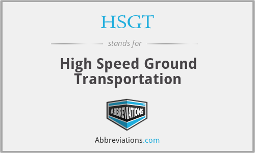 HSGT - High Speed Ground Transportation