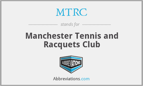 MTRC - Manchester Tennis and Racquets Club