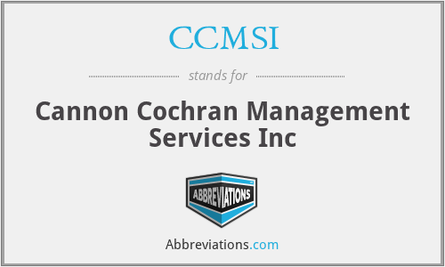 CCMSI - Cannon Cochran Management Services Inc