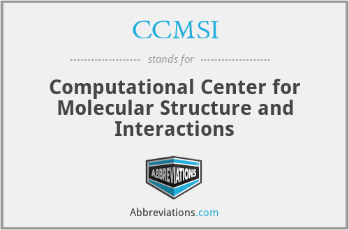 CCMSI - Computational Center for Molecular Structure and Interactions