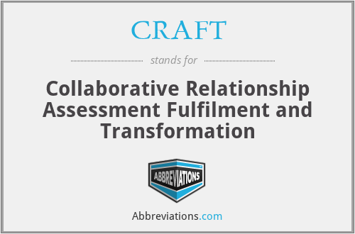 CRAFT - Collaborative Relationship Assessment Fulfilment and Transformation