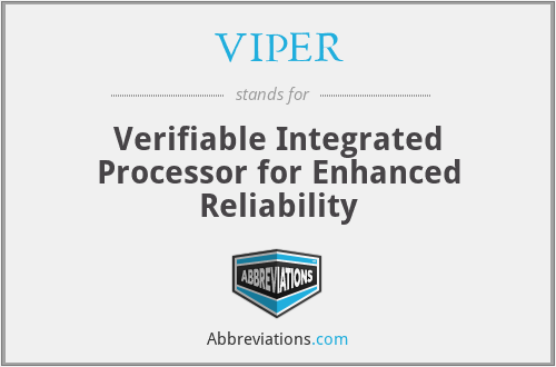 VIPER - Verifiable Integrated Processor for Enhanced Reliability