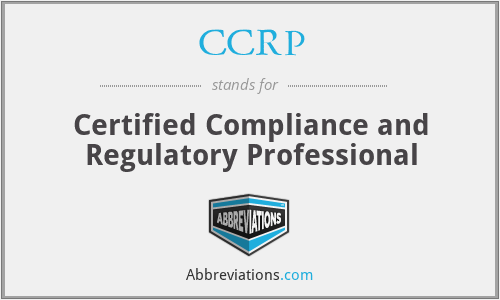 CCRP - Certified Compliance and Regulatory Professional