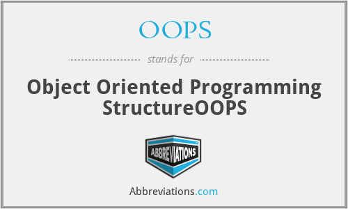 OOPS - Object Oriented Programming StructureOOPS