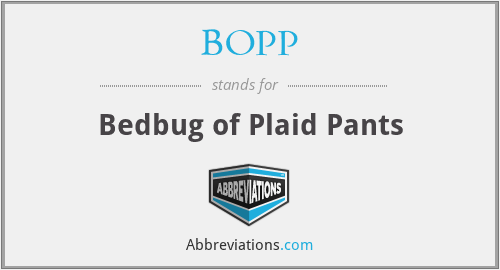 BOPP - Bedbug of Plaid Pants