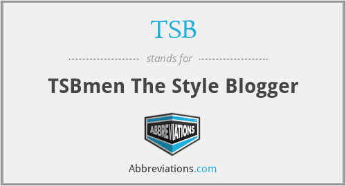 TSB - TSBmen The Style Blogger