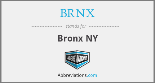 BRNX - Bronx NY