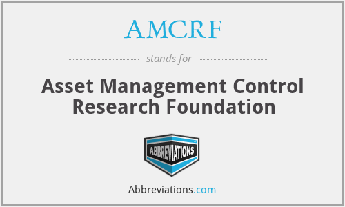 AMCRF - Asset Management Control Research Foundation