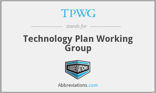 TPWG - Technology Plan Working Group