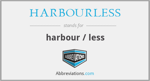 HARBOURLESS - harbour / less