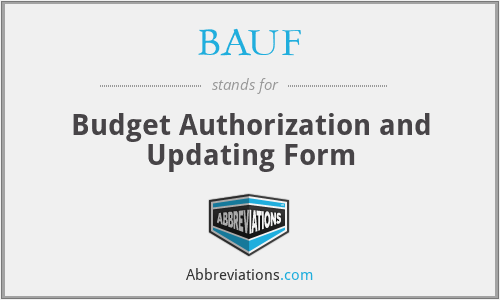 BAUF - Budget Authorization and Updating Form