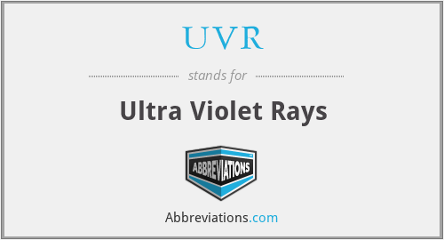UVR - Ultra Violet Rays