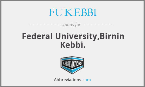 FUKEBBI - Federal University,Birnin Kebbi.